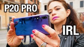 Huawei P20 Pro Camera - In Real Life: Great, Not Perfect