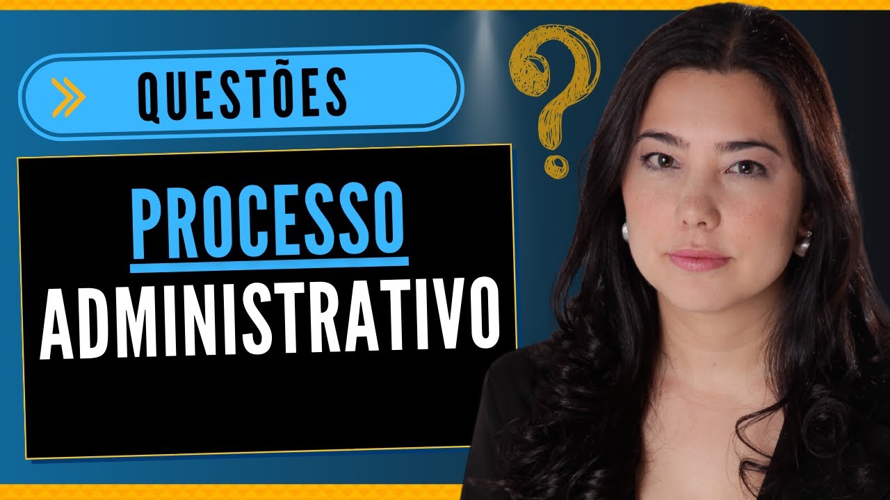Questões sobre Processo Administrativo