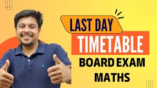 MATHS LAST DAY TIME TABLE | REVISION & STUDY | SUMS & MCQ | BOARD EXAM 2024