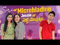 Siri Hanmanth తో Microblading || Jessie తో పెళ్లి ముచ్చట్లు || Harshitha Karthik |