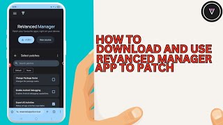 How to Download and Use Revanced Manager App to Patch