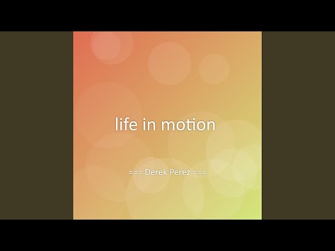 life in motion
