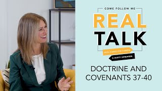 Real Talk, Come Follow Me - S2E16 - Doctrine and Covenants 37-40