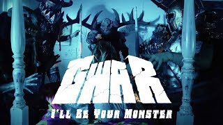 GWAR &quot;I&#39;ll Be Your Monster&quot; (OFFICIAL VIDEO)