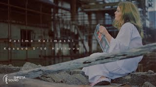 Fatime Kalimashi - Kosovë S’të Harrova