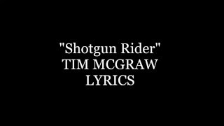 Shotgun Rider Tim McGraw Lyrics
