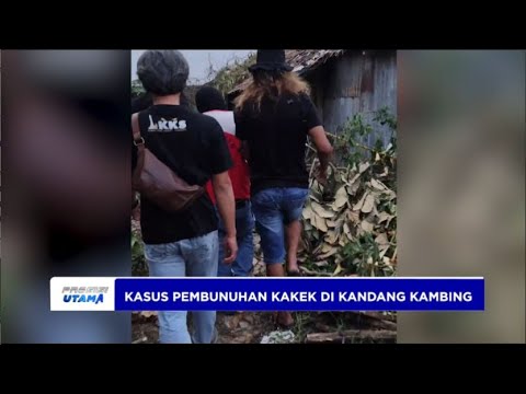 KASUS PEMBUNUHAN KAKEK DI KANDANG KAMBING