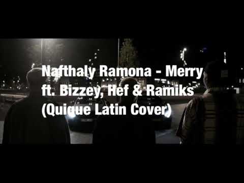 Nafthaly Ramona - Merry ft. Bizzey, Hef & Ramiks (Quique Latin Cover)