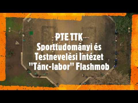 PTE TTK Sporttudományi és Testnevelési Intézet "Tánc-labor" Flashmob