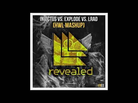 Invictus vs. LRAD vs. Explode (Hardwell Mashup)