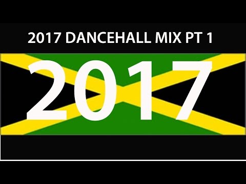 2017 DANCEHALL MIX PT 1 (Vybz, Alkaline, Busy, Mavado, Konshens, Charly, Masicka)