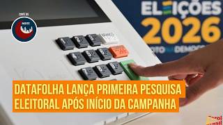 Datafolha lança primeira pesquisa eleitoral após início da campanha | Noite Brasil