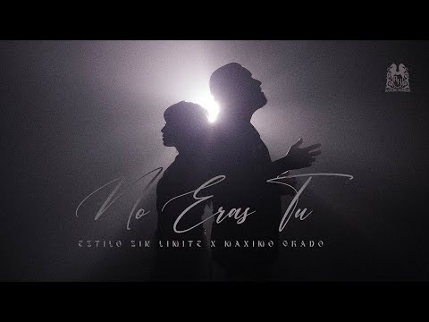 Estilo Sin Limite x Máximo Grado - No Eras Tu [Official Video]