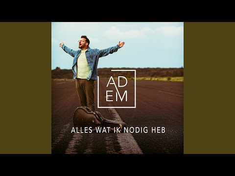 Alles Wat Ik Nodig Heb