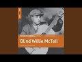 Scarey Day Blues - Blind Willie McTell - Topic Scarey Day Blues