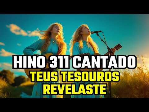 Hino 311 CCB - Teus Tesouros revelaste
