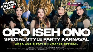 Download lagu DJ REMIX OPO ISEH ONO - SPECIAL STYLE PARTY KARNAVAL | ARGA AUDIO PATI X HYMARLO  mp3