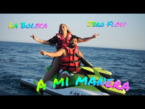 La Boleca & Jero Flow - A mi manera (videoclip oficial)