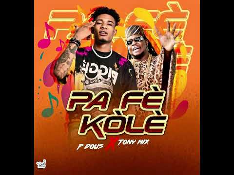 Pa fe kolè - Pdous Ft Tonymix