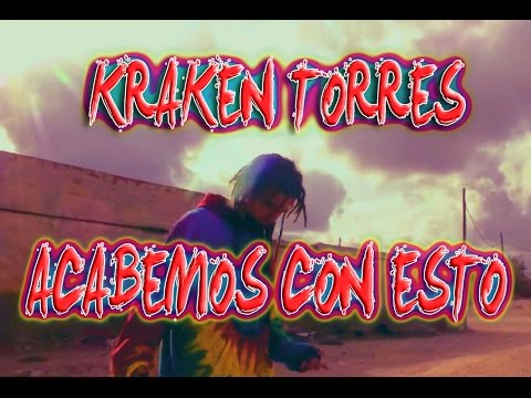 Kraken Torres Acabemos con esto (prod.Kurtyshona)