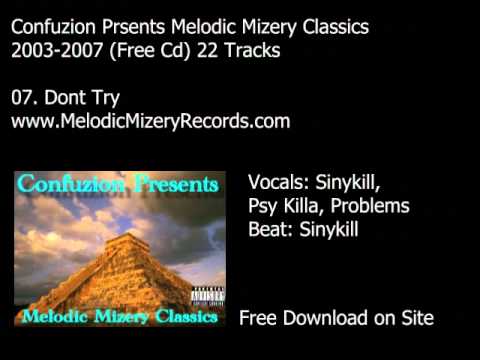 Confuzion - Melodic Mizery Classics - Track 07 - Dont Try by Sinykill PsyKilla & Problems