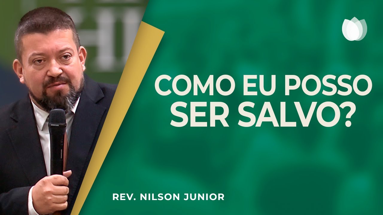COMO SER SALVO? | Rev. Nilson Junior | IPP
