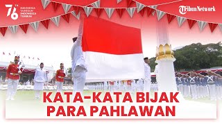 Kumpulan Ucapan Bijak dari Para Pahlawan Indonesia yang Cocok untuk Semarakkan HUT ke-76 RI