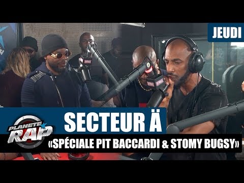 Planète Rap - Secteur Ä "Spéciale Pit Baccardi & Stomy Bugsy" #Jeudi