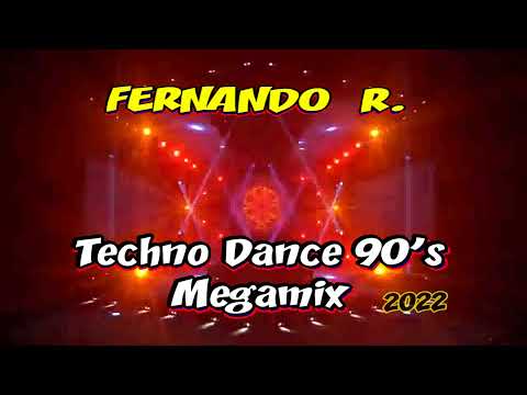 Fernando R - Techno Dance 90's Megamix (2022)