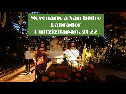 Novenario a San Isidro Labrador, Huitzizilapan, 2022