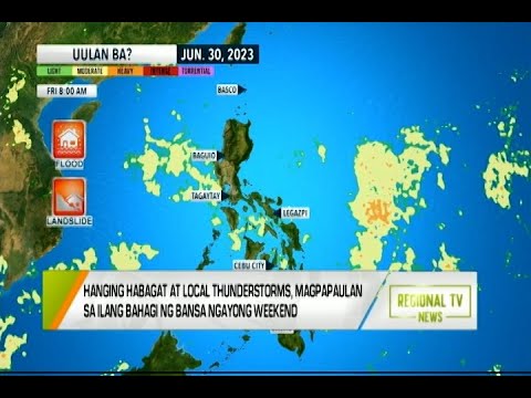 Regional TV News: Hanging Habagat at Local Thunderstorms, Magpapaulan sa Ilang Bahagi ng Bansa