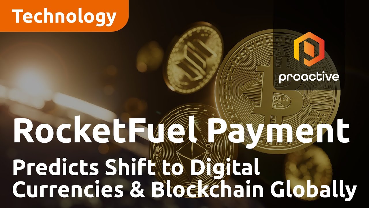 RocketFuel Payment Solutions CEO Jensen Predicts Shift to Digital Currencies & Blockchain Globally