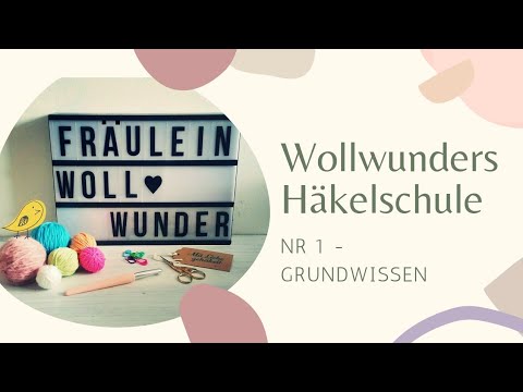 Häkelschule #1 • Grundwissen