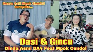 Download lagu DASI & GINCU [ DINDA ASMI DA4 Feat MPOK CENDOL] Suaranya ternyata... mp3