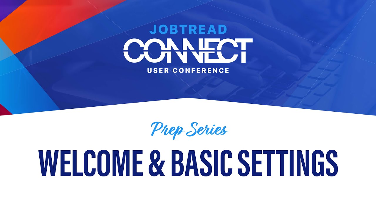 Connect Prep Series: Welcome & Basic Settings