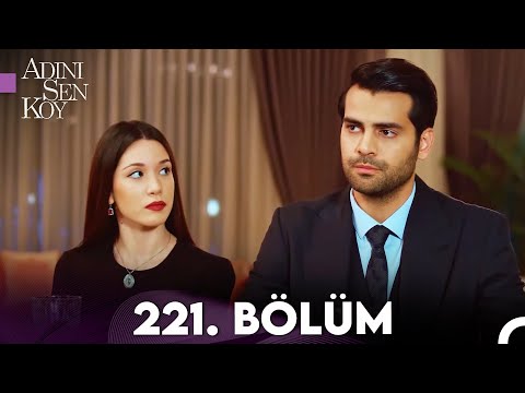 Adını Sen Koy 221. Bölüm (Uzun Versiyon)