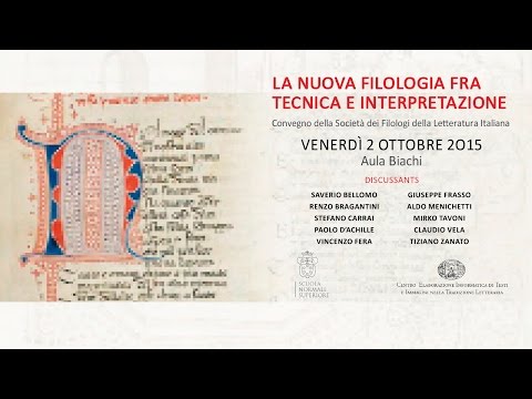 La nuova filologia fra tecnica e interpretazione - 2 ottobre 2015 - Aula Bianchi