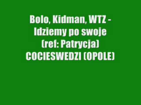 CoCieSwedzi (BOLO, KIDMAN, WTZ) - Idziemy po swoje (ref: Patrycja)
