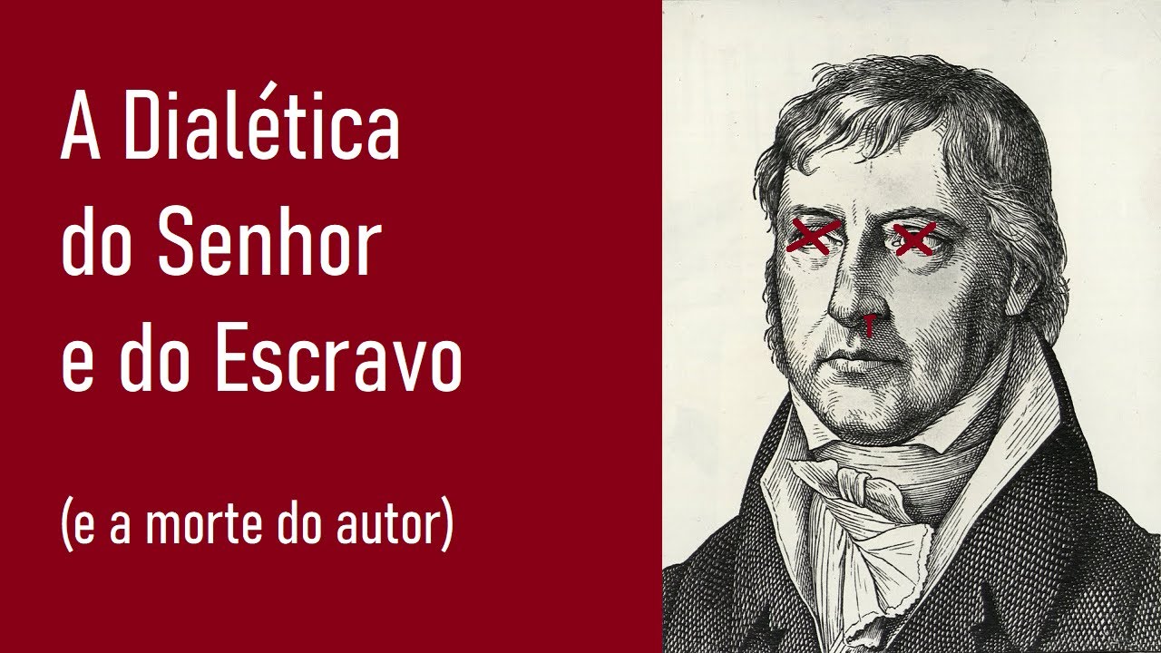Dialética do Senhor e do Escravo (e a morte do autor)