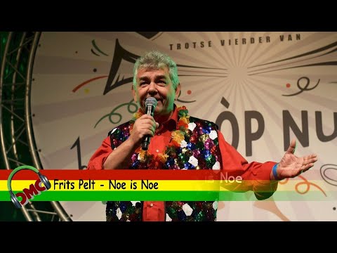 Frits Pelt - Noe is Noe / Vastelaovend 2022.
