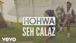 Seh Calaz - No Under 18 [Hohwa] (Official Video)