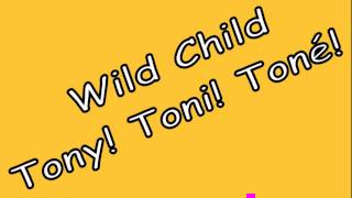 Wild Child - Tony! Toni! Toné!