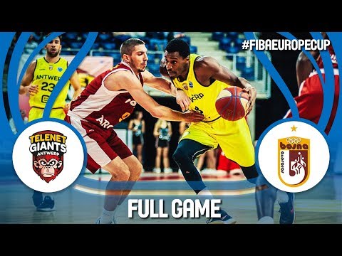 Telenet Giants Antwerp (BEL) v Bosna (BIH) - Full Game - FIBA Europe Cup 2017-18