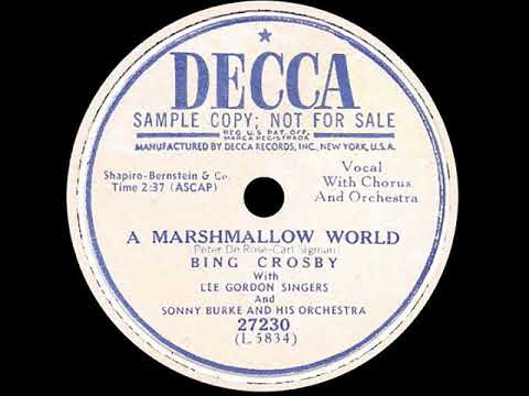 A Marshmallow World ~ Bing Crosby with Lee Gordon Singers & Sonny Burke & His Orchestra (1950)