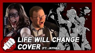 Life Will Change (feat. Jayhan) Cover - Persona 5 OST [Original by Shoji Meguro &amp; Lyn Inaizumi]