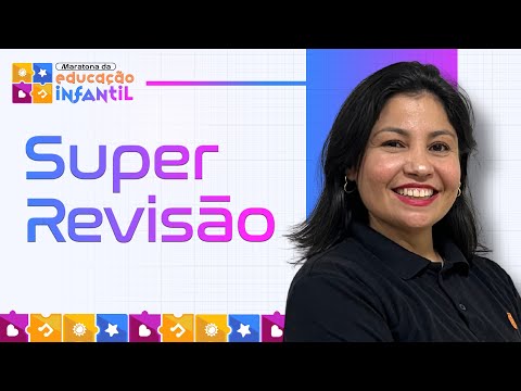 Super Revisão ✴️ Maratona da Educação Infantil ✳️