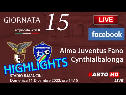 Highlights Alma Juventus Fano - Cynthialbalonga - Calcio: 15a Giornata Serie D Girone F