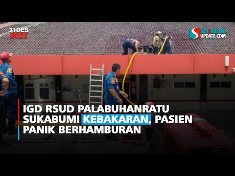 IGD RSUD Palabuhanratu Sukabumi Kebakaran, Pasien Panik Berhamburan