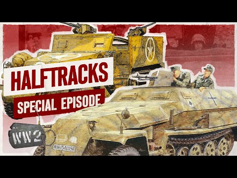 The History of Half-tracks, by The Chieftain - WW2 Documentary Special