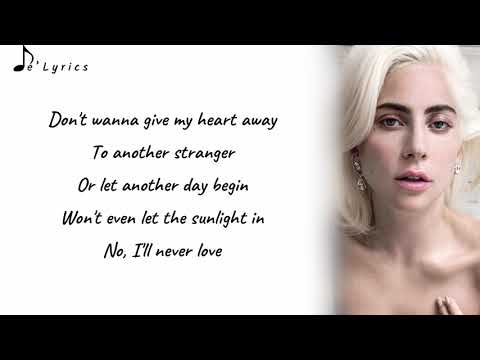 Lady Gaga Age Parole Lady Gaga Ill Never Love Again